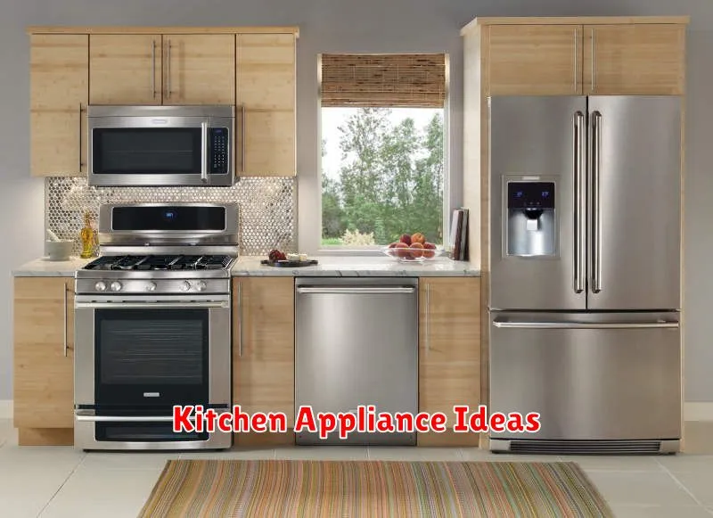 Kitchen Appliance Ideas